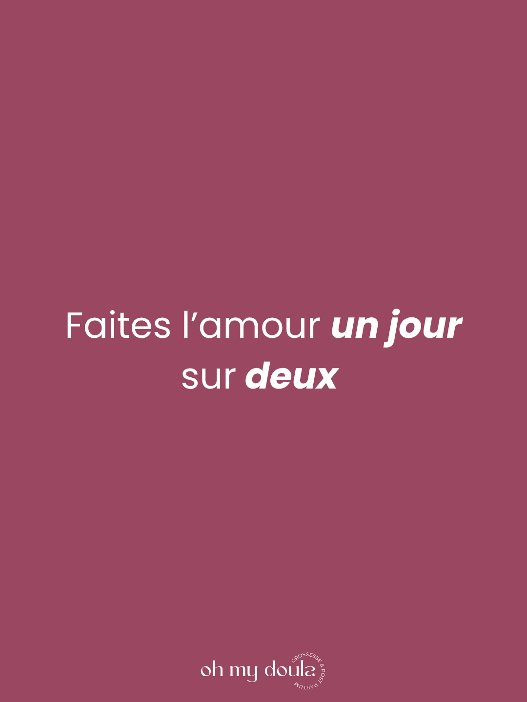 Faites l’amour un jour sur deux