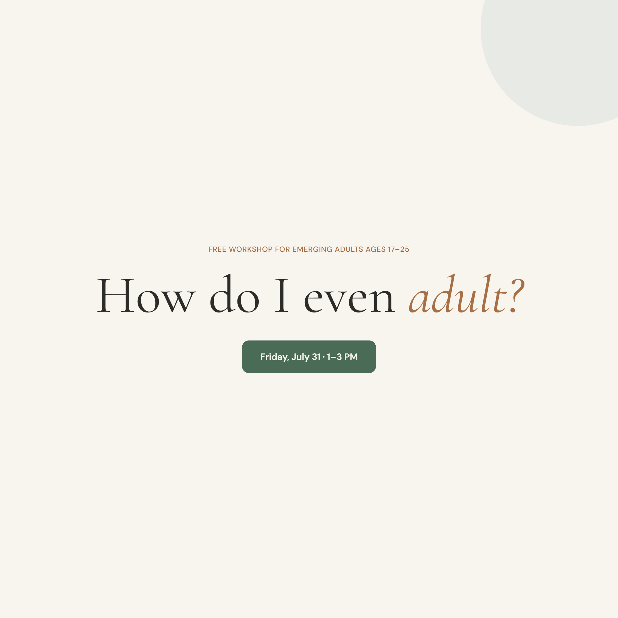 How Do I Even ... Adult?    A Workshop
