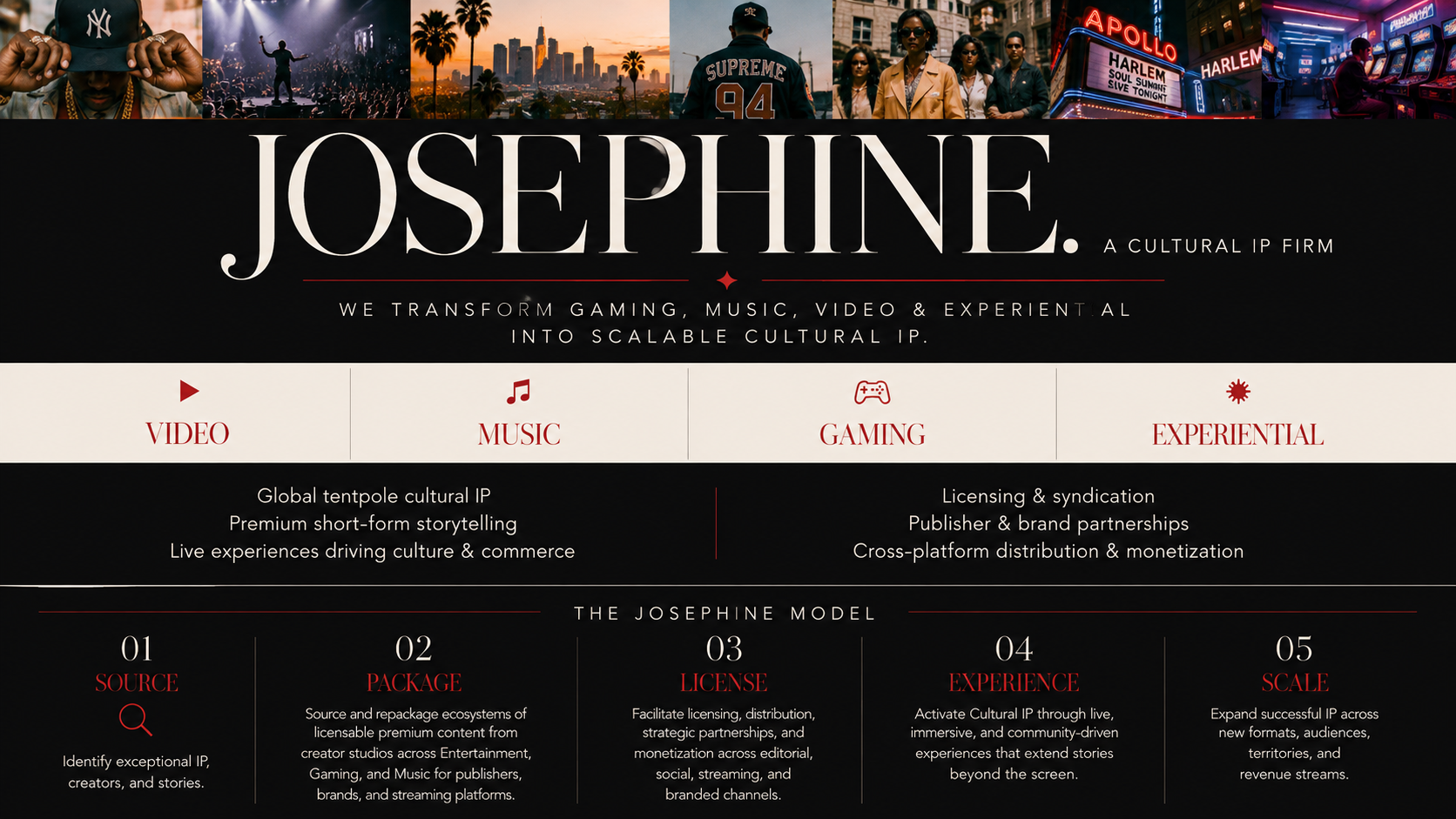 Website homepage for Josephine, a cultural IP firm. The banner features a collage of images at the top, including a person adjusting a baseball cap, a performer on stage, Los Angeles cityscape at sunset, a person with a Supreme jacket, a group of women, a neon Harlem sign, and an arcade. The site highlights sections on video, music, gaming, and experiential content, with descriptions of their services related to licensing, branding, storytelling, and community experiences.