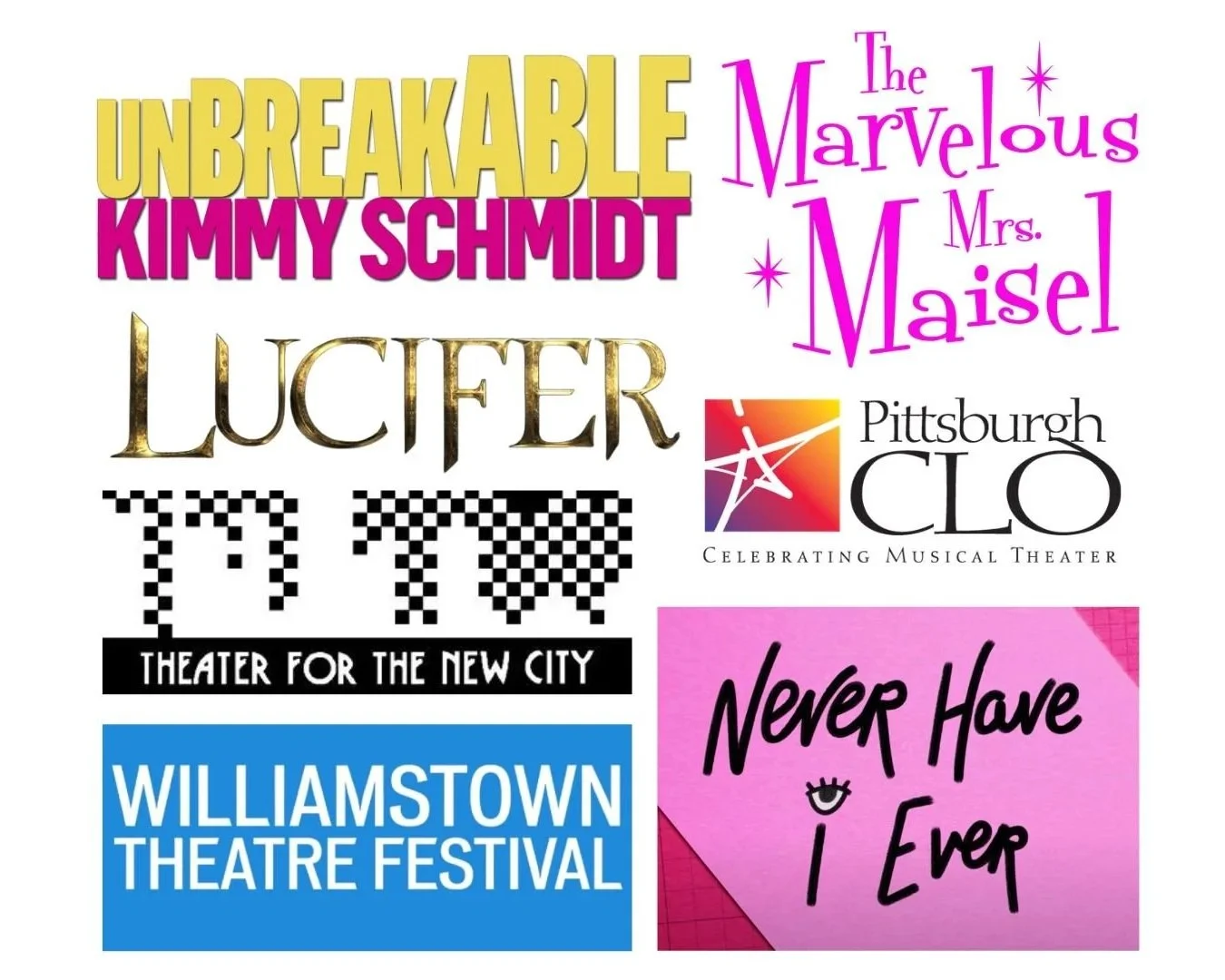 A collage of various colorful logos and posters promoting different theater events and festivals, including titles such as 'Unbreakable Kimmy Schmidt,' 'The Marvelous Mrs. Maisel,' 'Lucifer,' 'Pittsburgh CLO,' and 'Williamstown Theatre Festival.' There is also a pink sticky note with handwritten text that says 'Never Have I Ever.'
