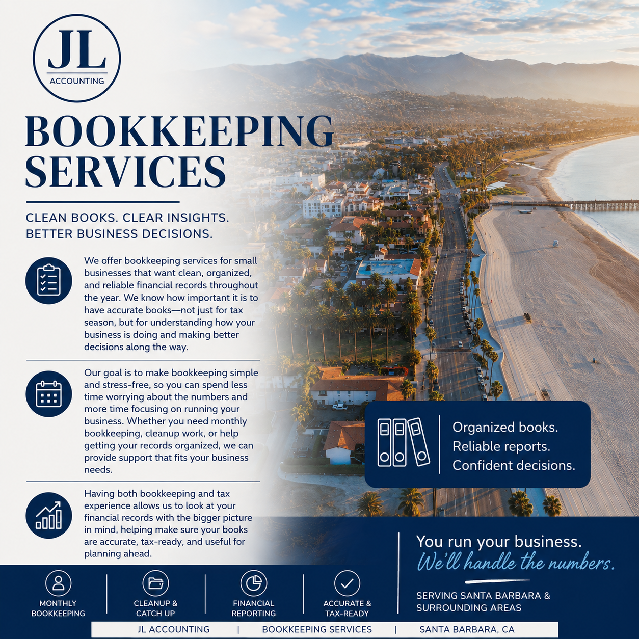 Flyer for JL Accounting offering bookkeeping services, emphasizes organized books, reliable reports, and confident decisions, and highlights services such as monthly bookkeeping, cleanup work, and financial reporting, serving Santa Barbara and surrounding areas.