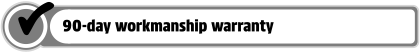 Checkmark icon and the message: '90-day workmanship warranty'