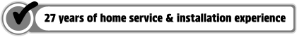 Checkmark icon and the message: '27 years of home service & installation experience'