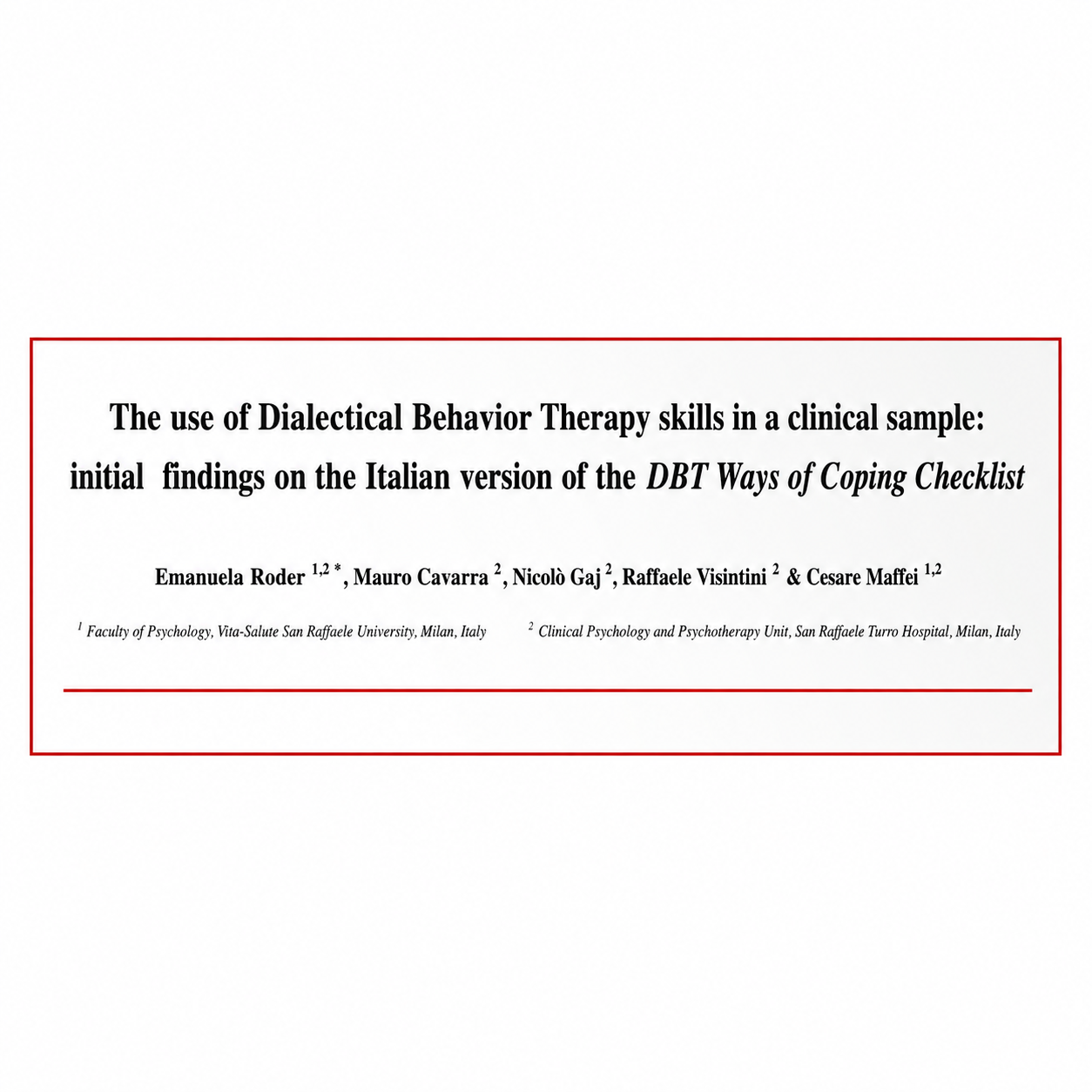 The use of Dialectical Behavior Therapy skills in a clinical sample