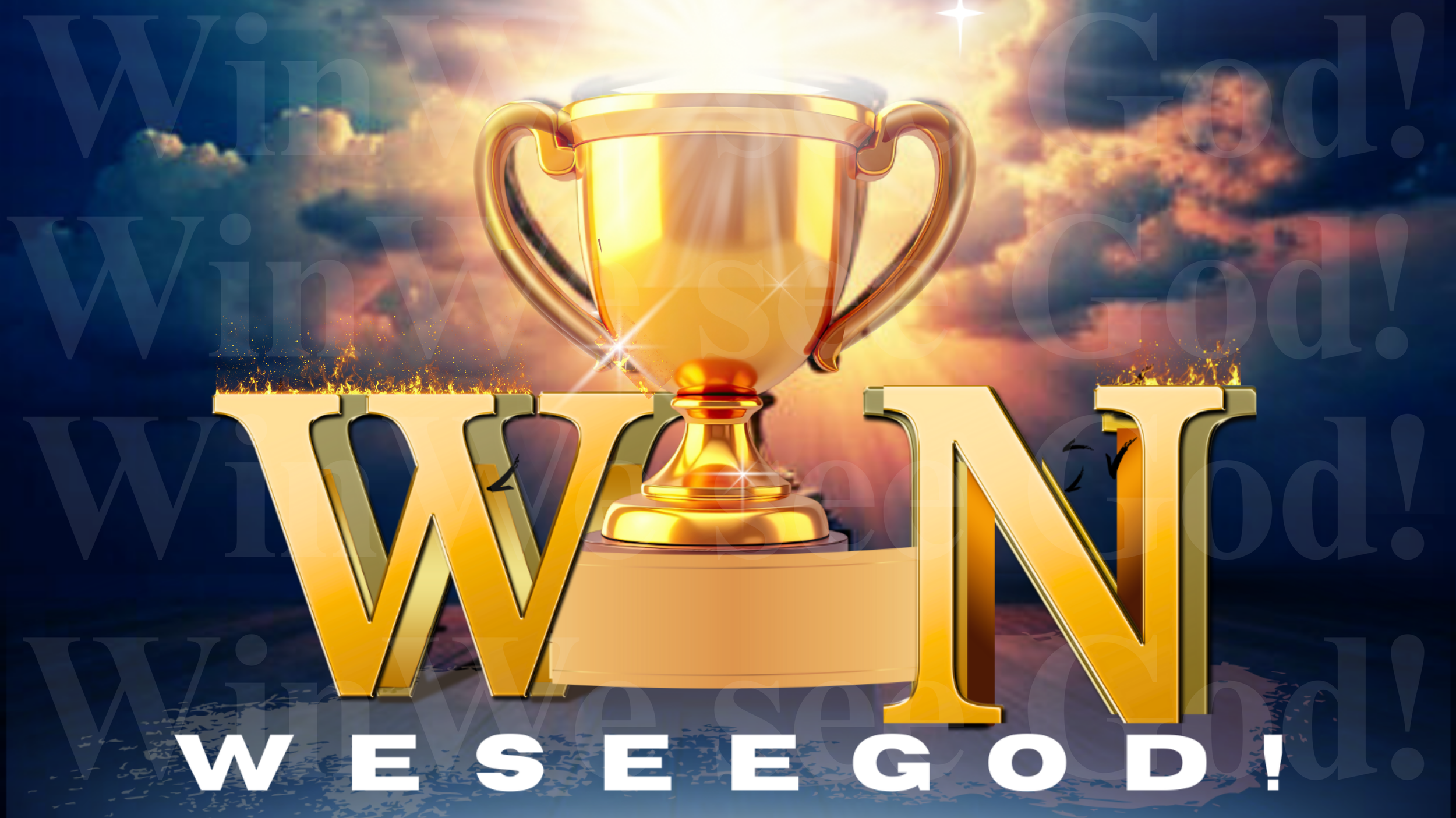 Golden trophy cup with clouds and sunset sky in the background, large gold letters W and N at the bottom, with white text 'WE SEE GOD!'