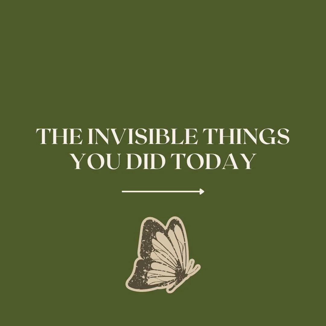 So much of motherhood is invisible but none of it is ever insignificant 🦋

What&rsquo;s one invisible thing you did today?