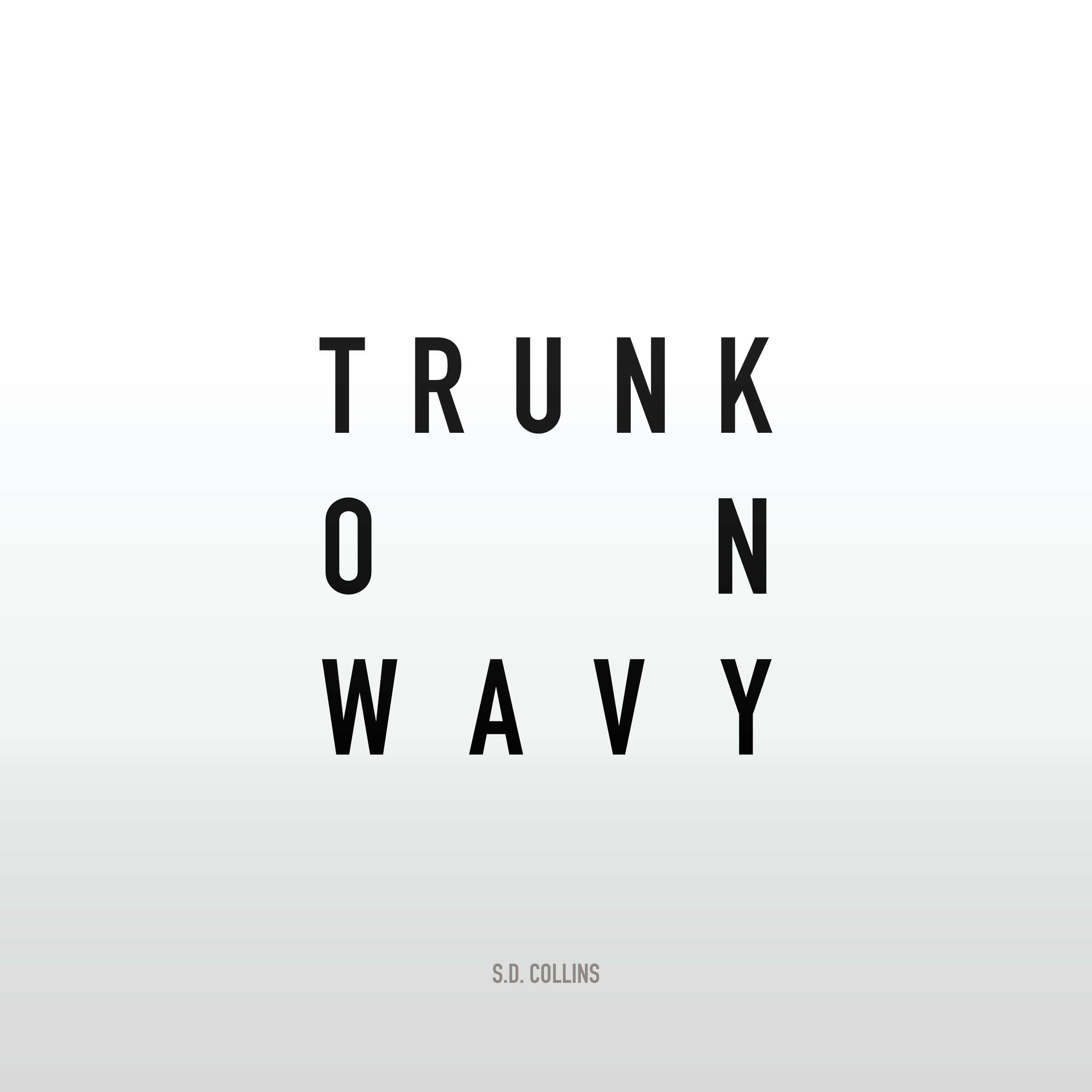 "Trunk on Wavy" single - now streaming.