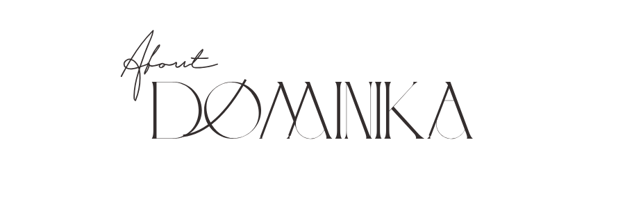 Text that says 'About DOMINKA' in stylized fonts on a black background.