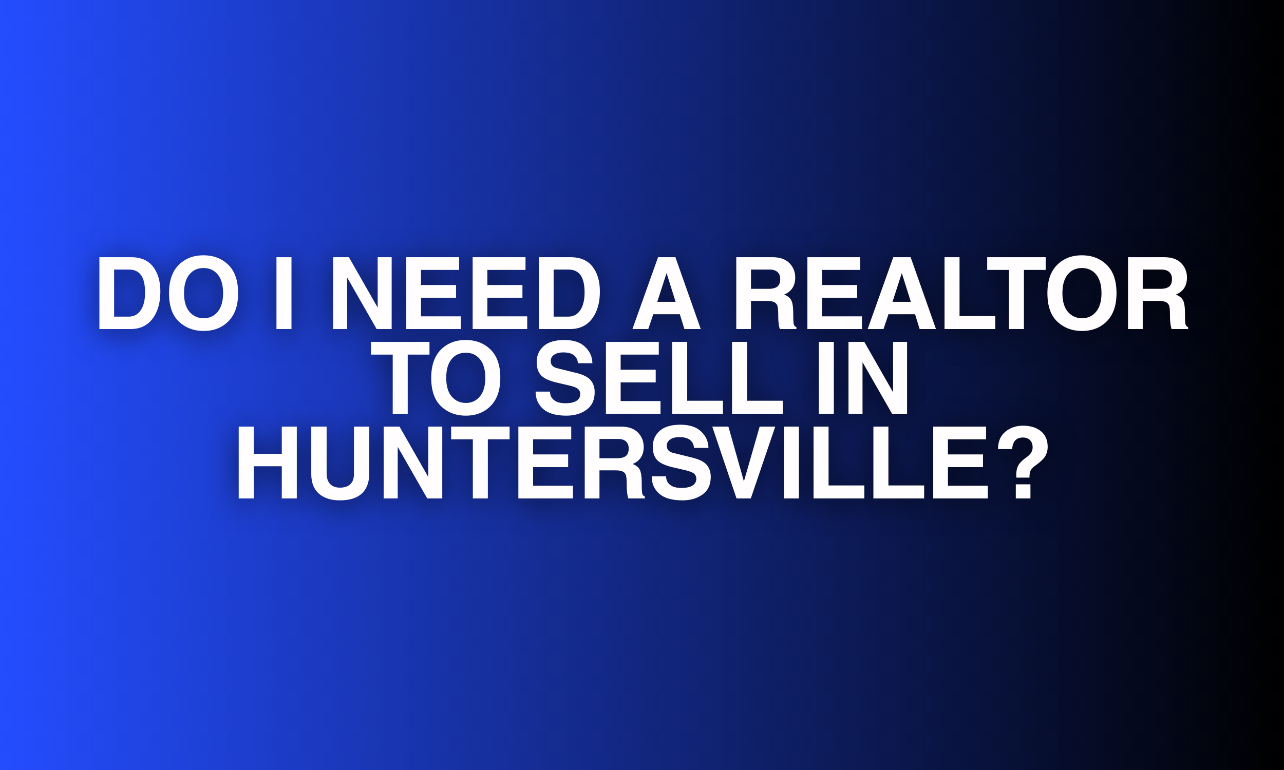 Do I Need a Realtor to Sell in Huntersville?