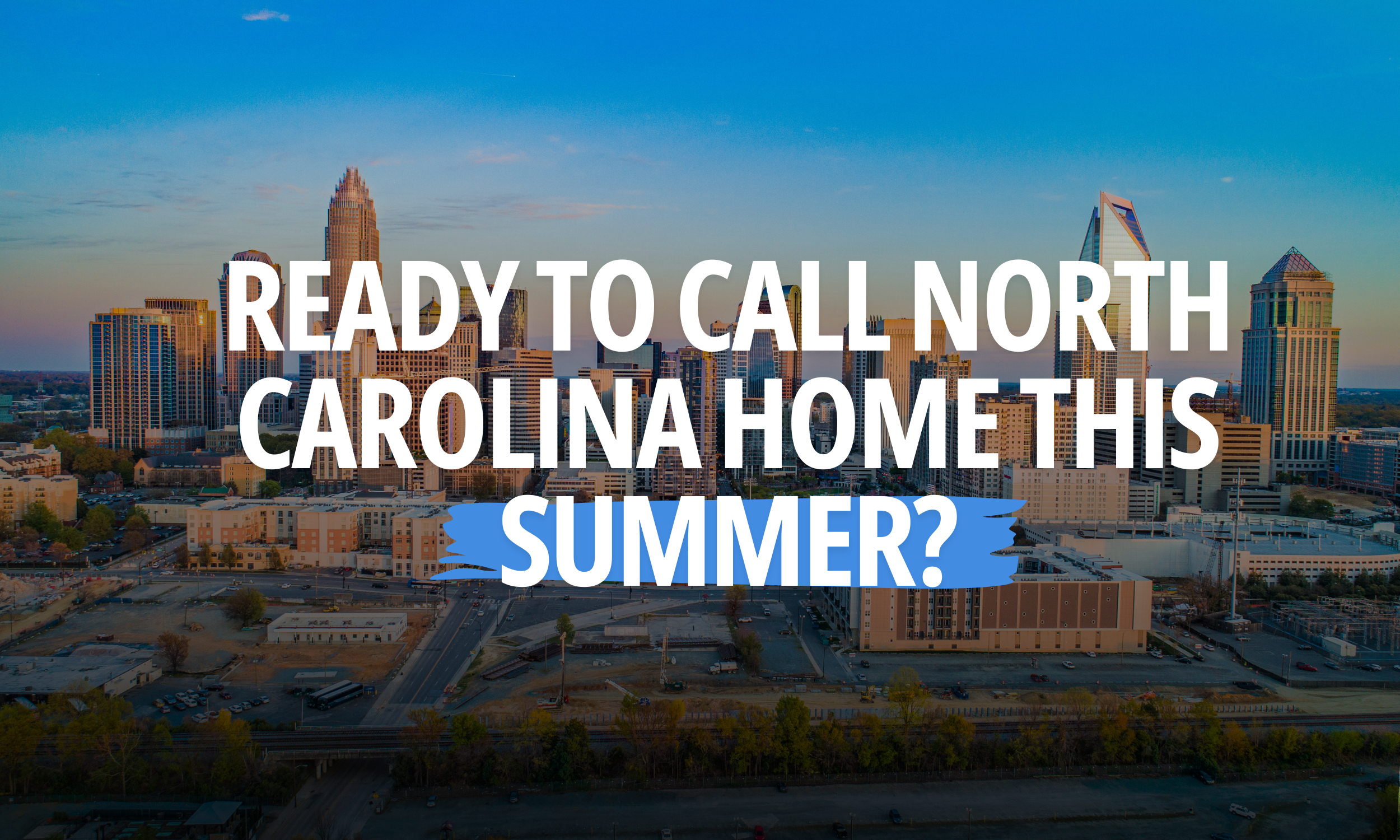 Moving to North Carolina This Summer? Top Real Estate Trends to Watch in June 2025