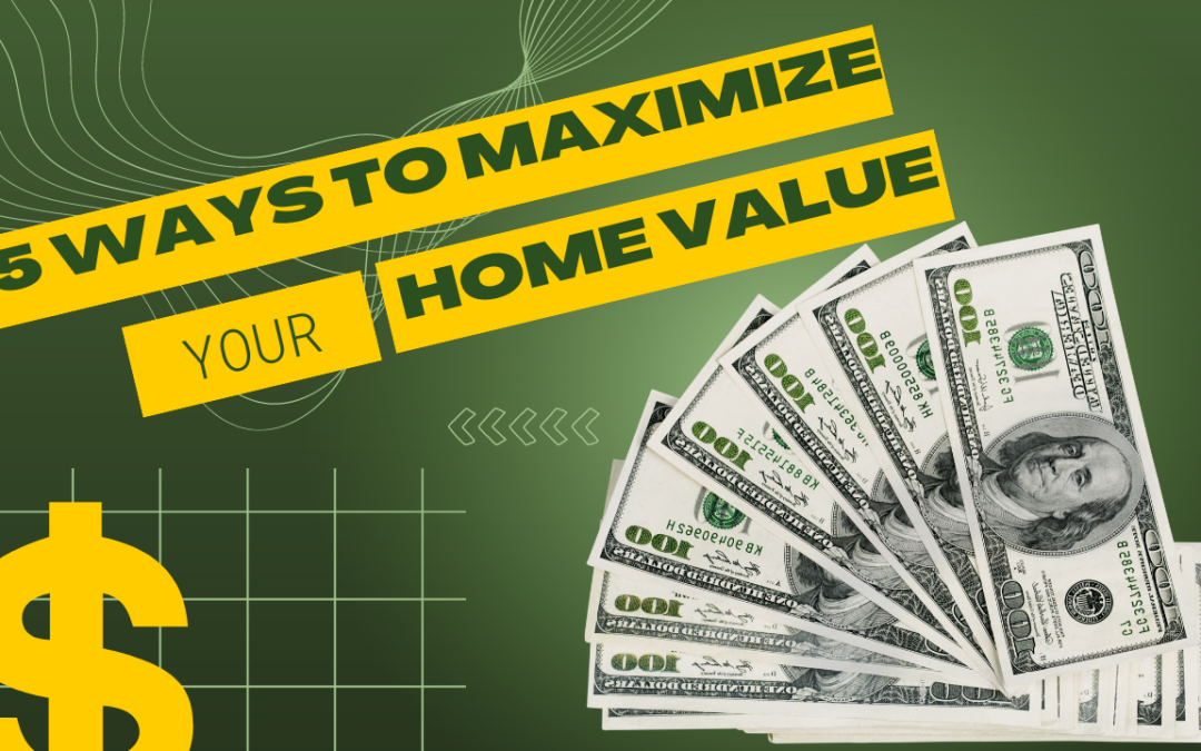 Selling your home in Charlotte NC? 5 Things you MUST do to Maximize Your Value