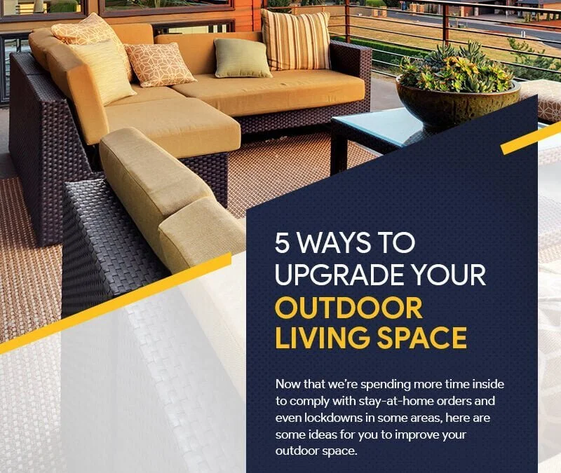 5 Ways To Improve Your Outdoor Living Space