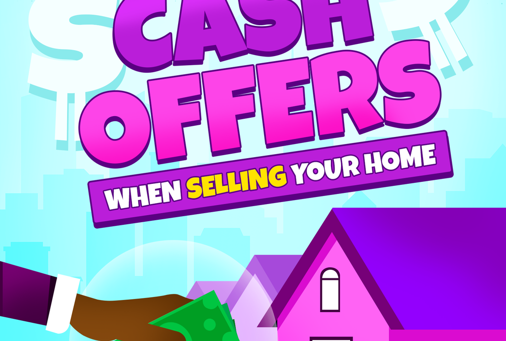What To Know About a Cash Offer When Selling Your Home