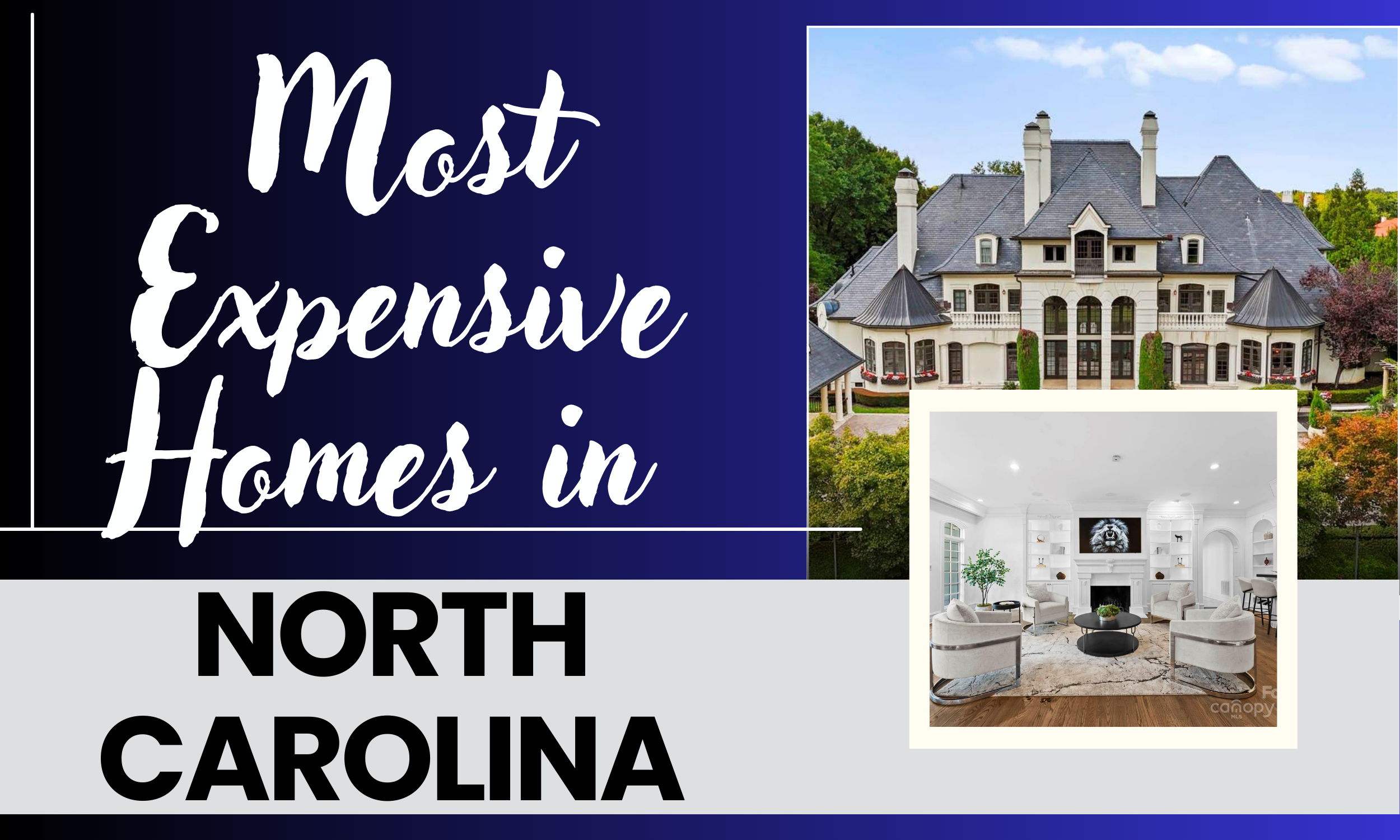 North Carolina’s Most Expensive Homes: A Peek at Uptown Elegance and Suburban Grandeur