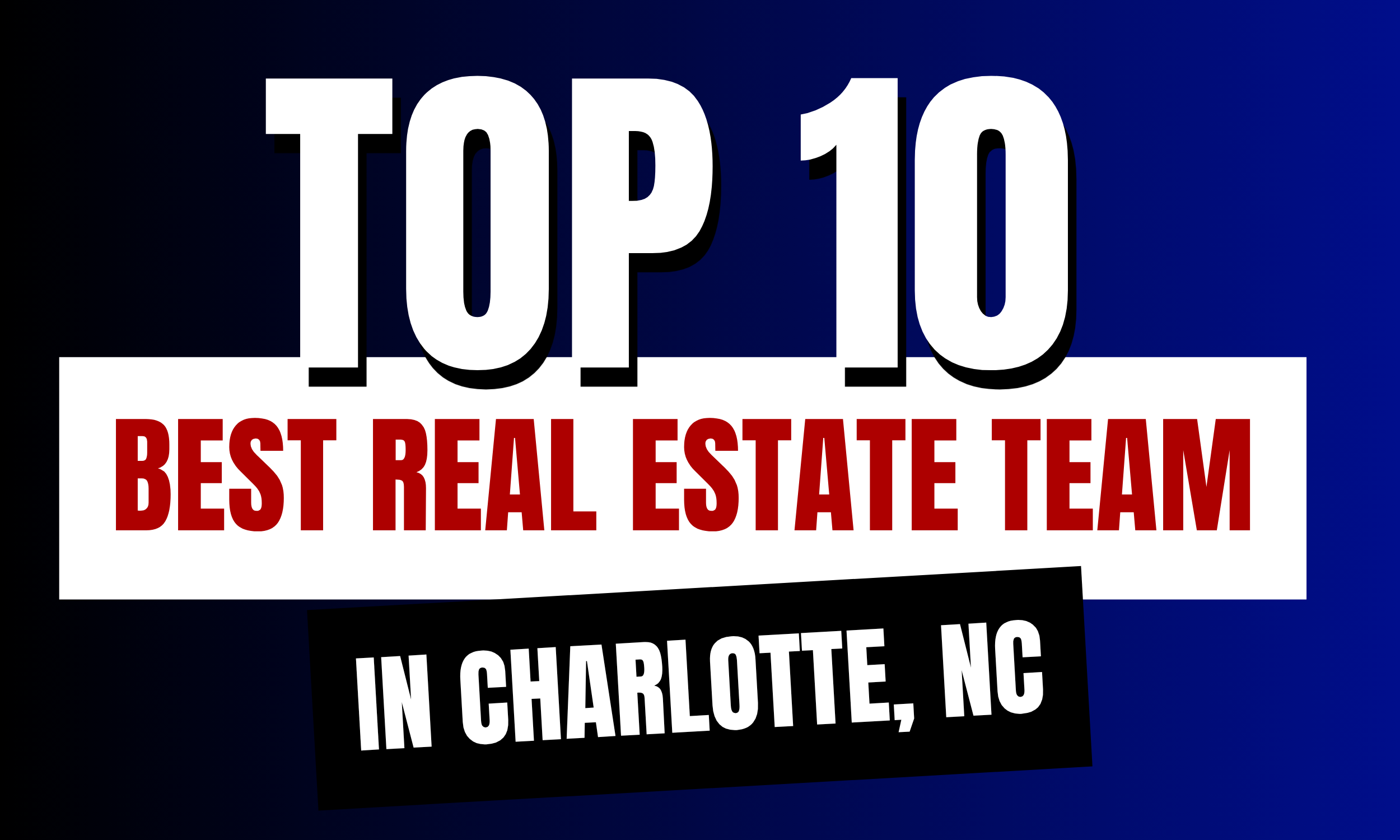 Top 10 Best Real Estate Team’s in Charlotte NC (2025)