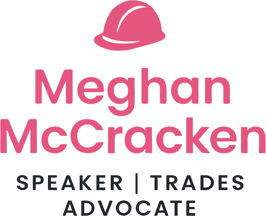 Meghan McCracken | Speaker &amp; Trades Advocate