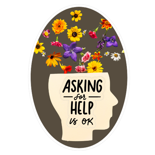 A graphic illustration of a person's profile in beige with various colorful flowers emerging from the head. The words 'Asking for Help is OK' are written inside the profile.