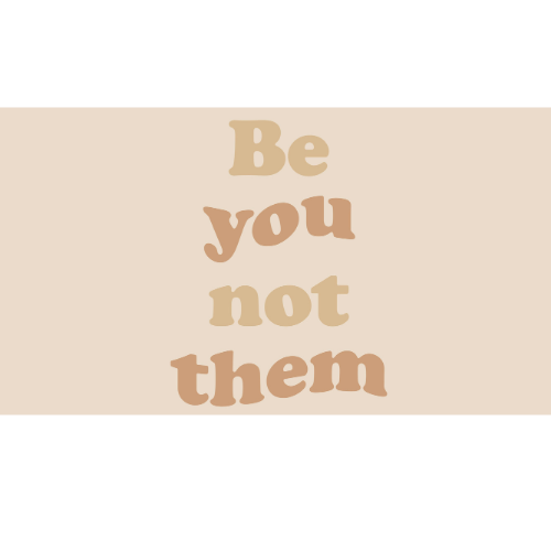 Text graphic with the phrase 'Be you not them' in large, bold, beige and brown letters on a beige and black background.