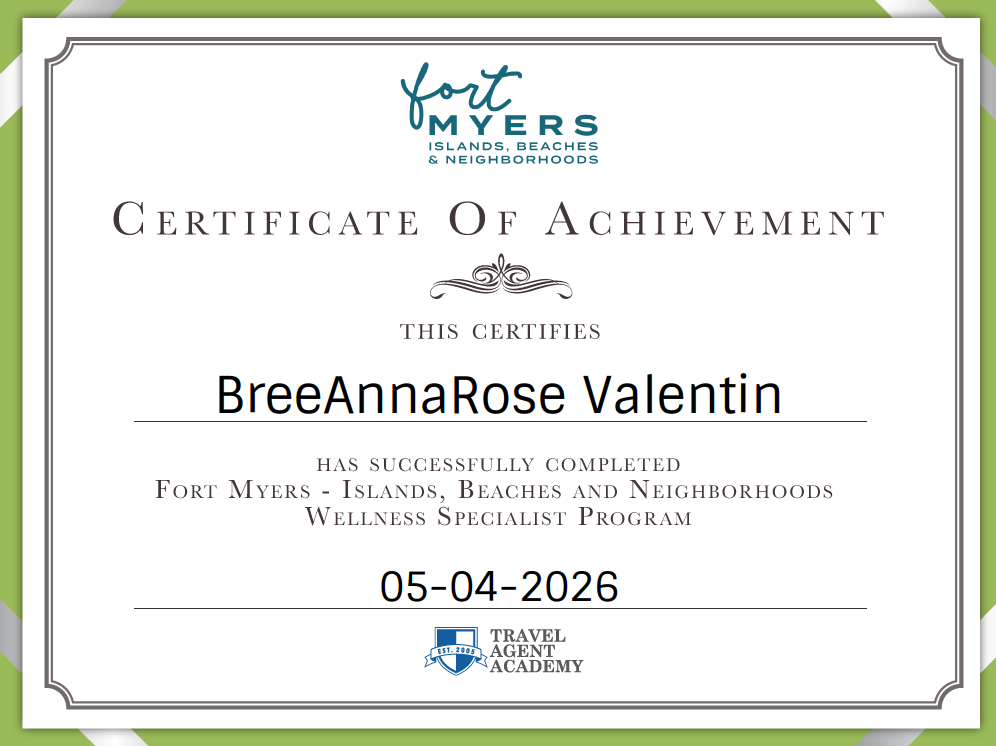 Certificate of Achievement from Fort Myers Islands, Beaches & Neighborhoods Wellness Specialist Program awarded to BreeAnnaRose Valentin on May 4, 2026, issued by Travel Agent Academy.