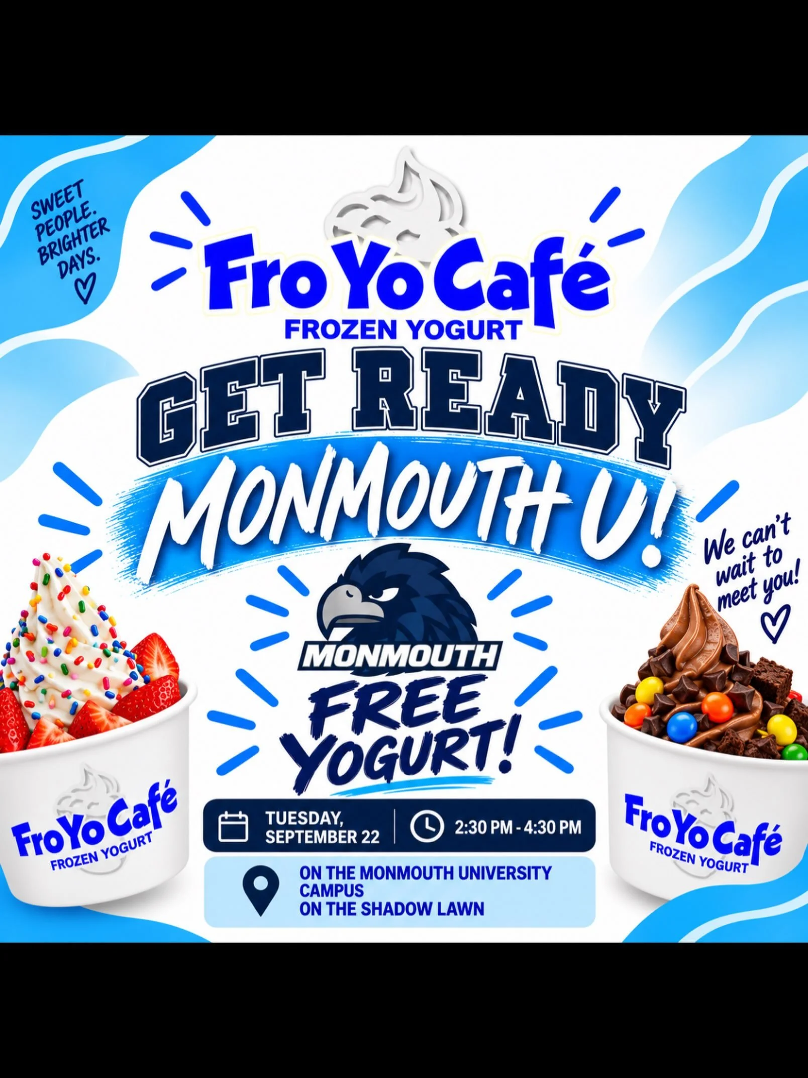 GET READY, MONMOUTH U! 🦅🍦💙 Fro Yo Caf&eacute; is coming to campus! Come see us Tuesday, September 22 from 2:30-4:30 PM and grab some FREE frozen yogurt!!🤩 We can&rsquo;t wait to meet you, Hawks!🦅 #OceanNJ #AsburyNJ #NeptuneNJ #tintonfallsnj #eat