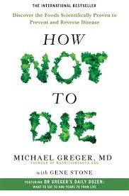Book cover of 'How Not to Die' by Michael Greger MD and Gene Stone, featuring green leafy plants forming the title text.