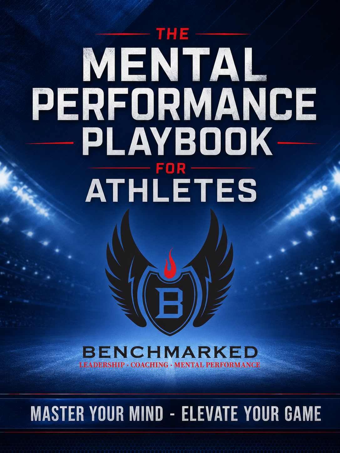 The Mental Performance Playbook for Athletes
