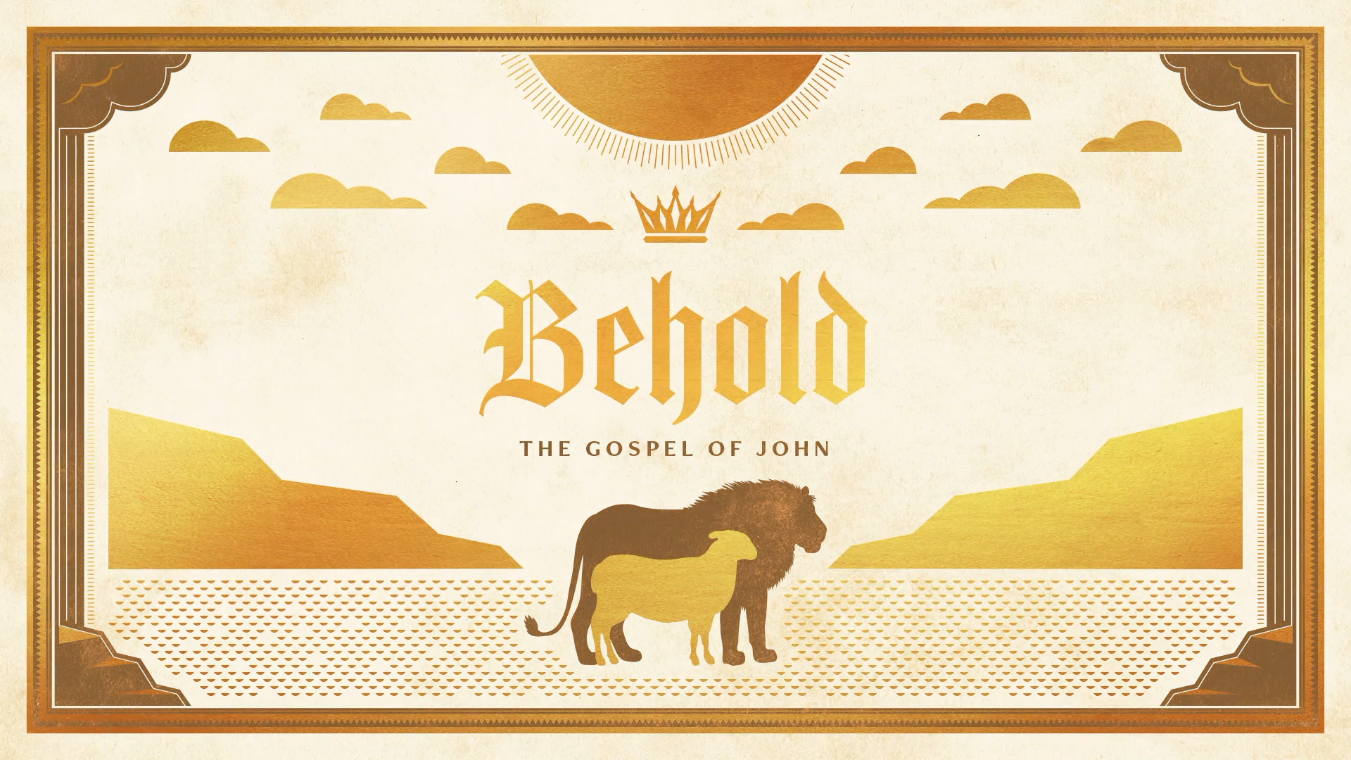 Behold, the Gospel of John