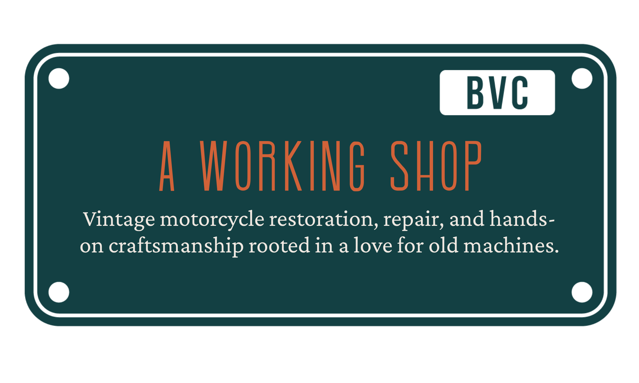 Sign for a workshop at BVC with a description of vintage motorcycle restoration and repair, highlighting craftsmanship and passion for old machines. Birmingham Vintage Cycle vintage motorcycle restoration shop and collector community in Birmingham Al