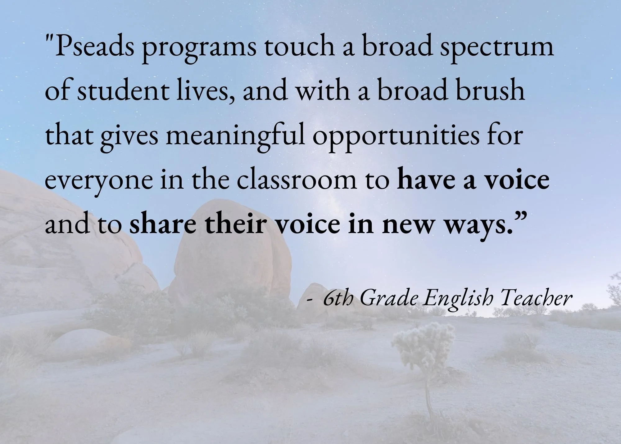 A quote about Pseads programs and student voices with a background of rocks and trees under a blue sky.