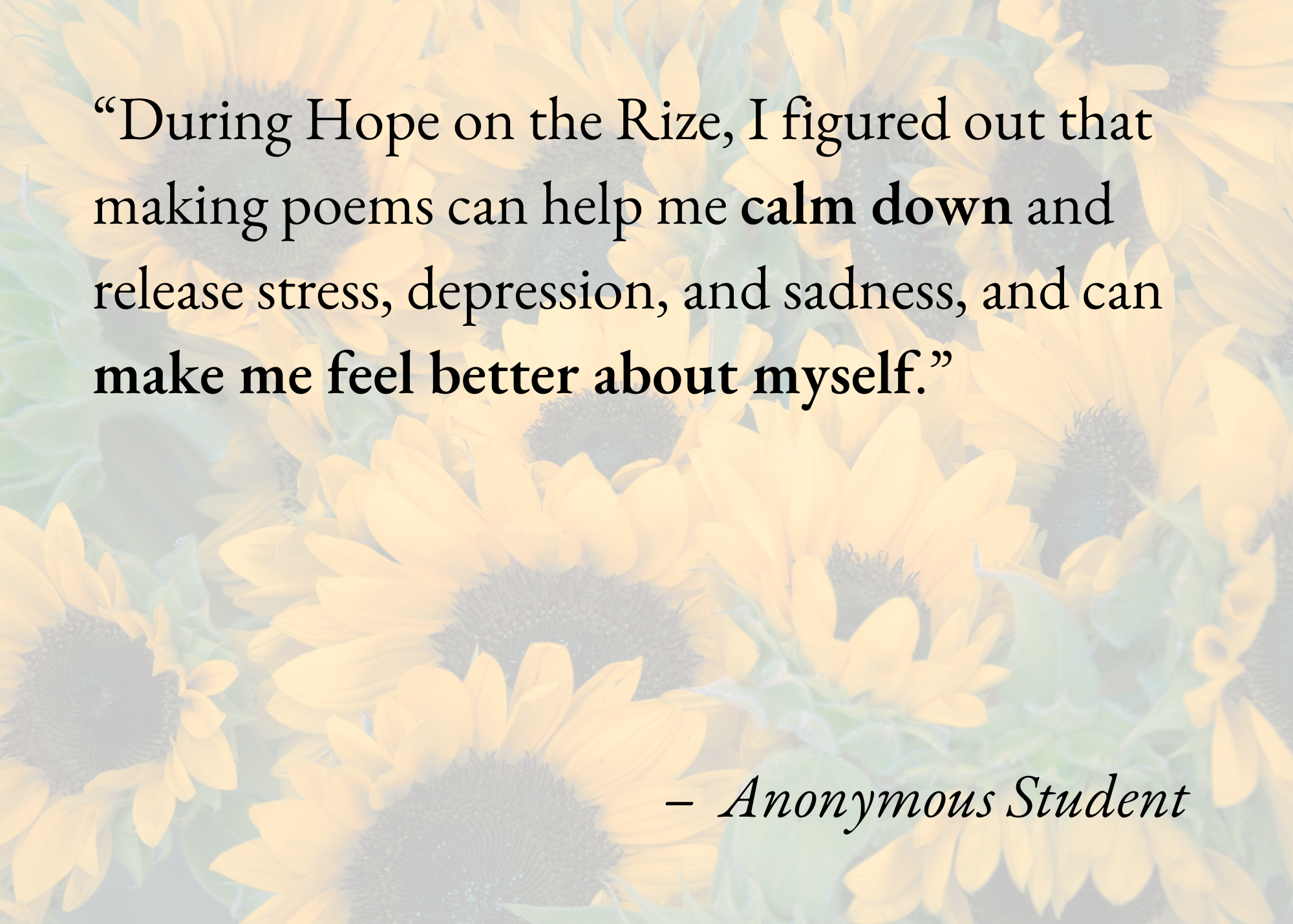 Quote about hope, poetry, and emotional well-being on a sunflower field background, attributed to Anonymous Student.