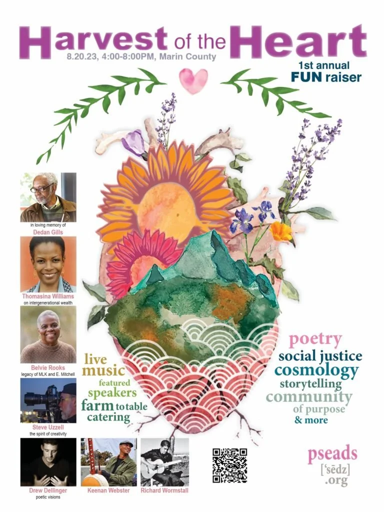 Poster for the 'Harvest of the Heart' event, featuring flowers, mountains, and a heart-shaped design. Includes event details, photos of speakers, and topics like poetry, social justice, cosmology, storytelling, community, and more.
