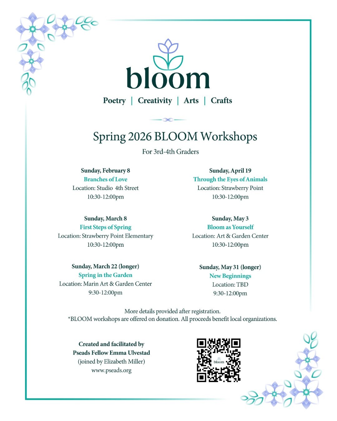 Flyer for Bloom Spring 2026 workshops for 3rd-4th graders, listing dates, titles, locations, times of several art and nature-themed workshops, with floral decorations and a QR code.