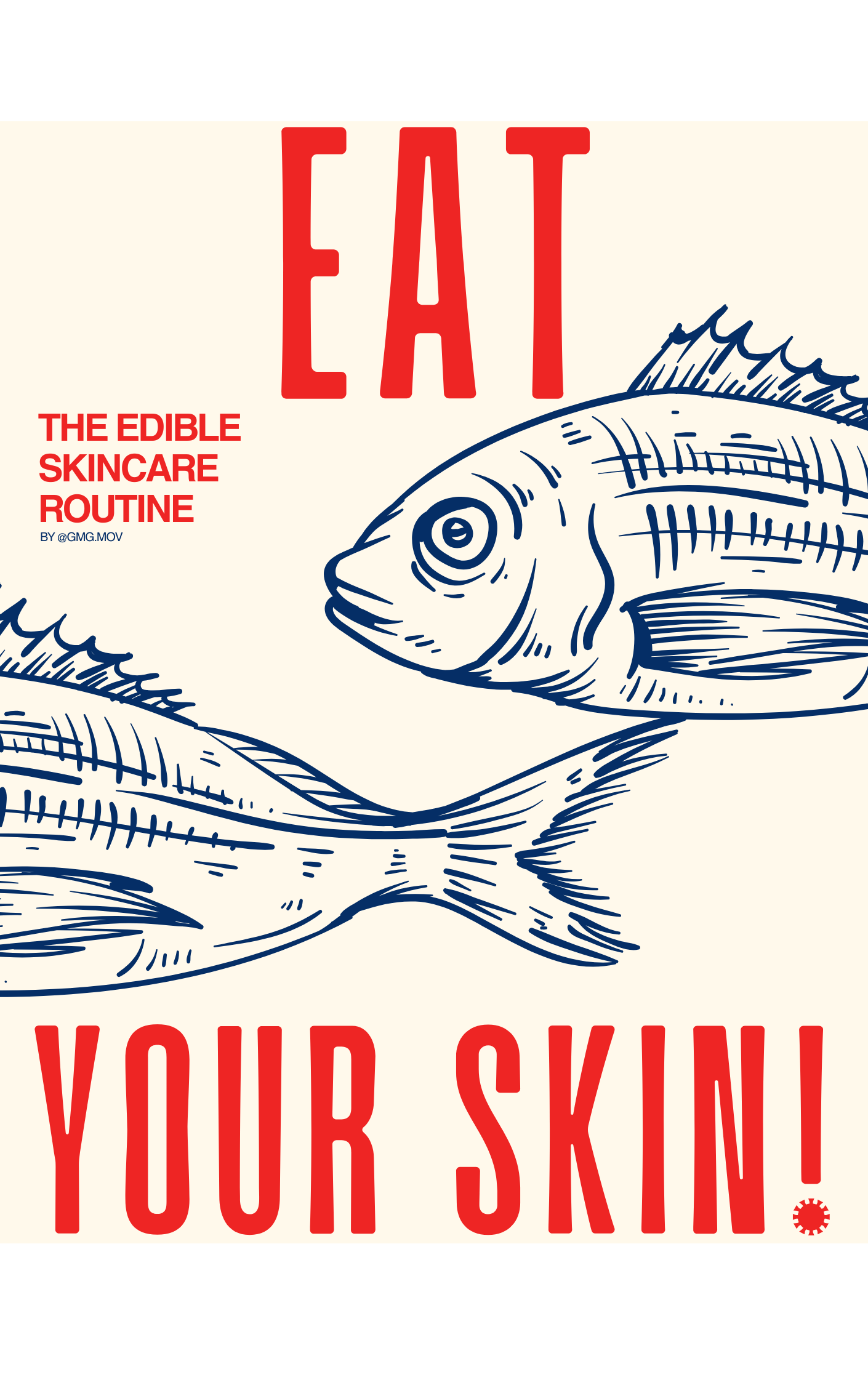 EAT YOUR SKIN!