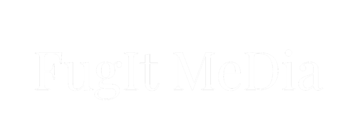 FugIt MeDia