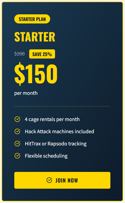 A promotional flyer for a starter plan, offering cage rentals, hack attack machines, HitTrax or Rapsodo tracking, and flexible scheduling for $150 per month, with a 25% discount from $200, and a yellow "Join Now" button.