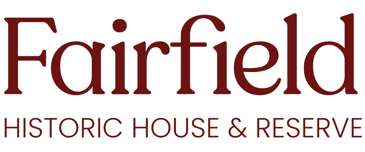 Fairfield Historic House &amp; Reserve