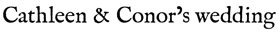 Cathleen and Conor's Wedding