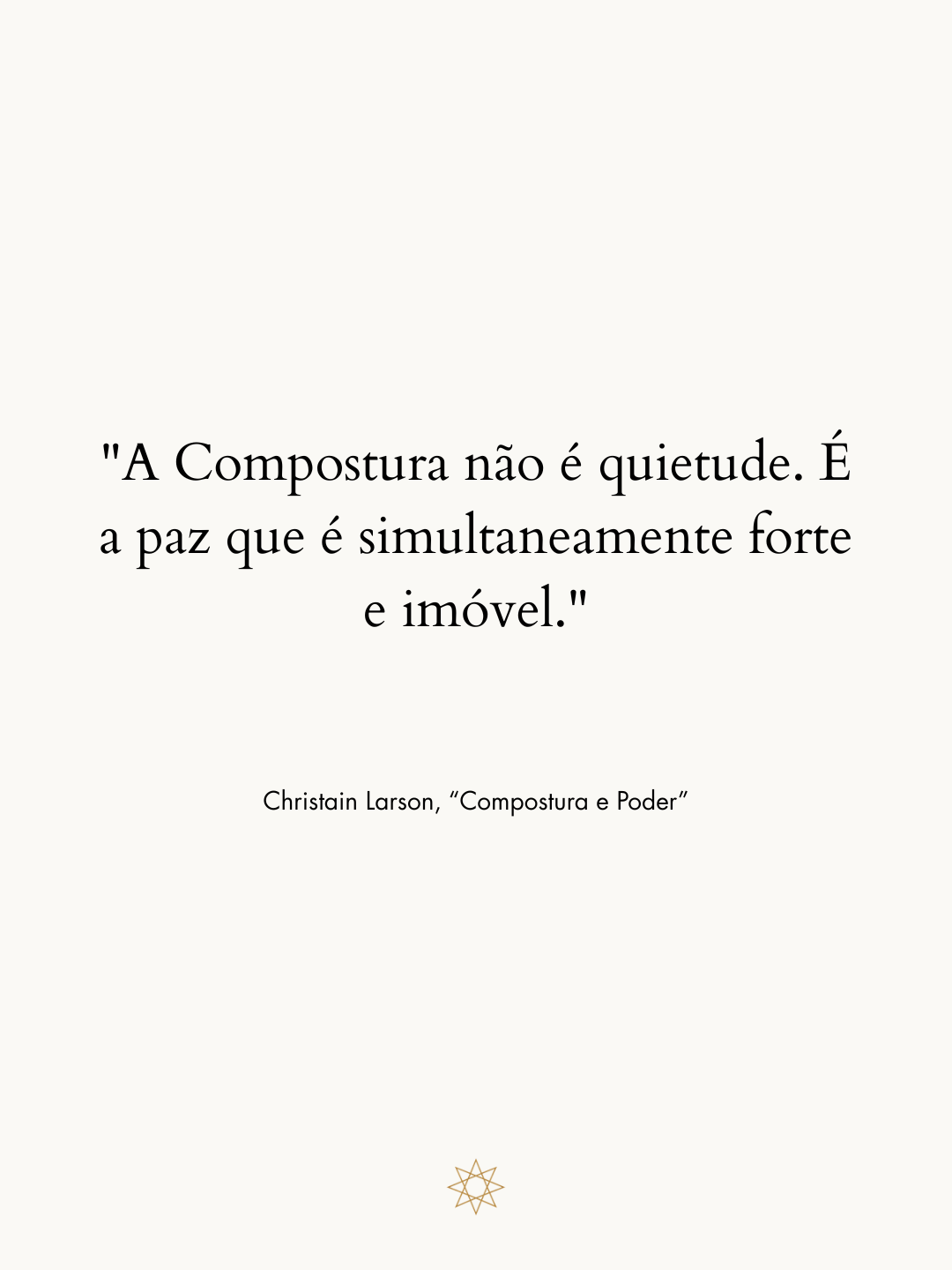 Citação de Christian D. Larson em "Equilíbrio e Poder", edição Pymandra