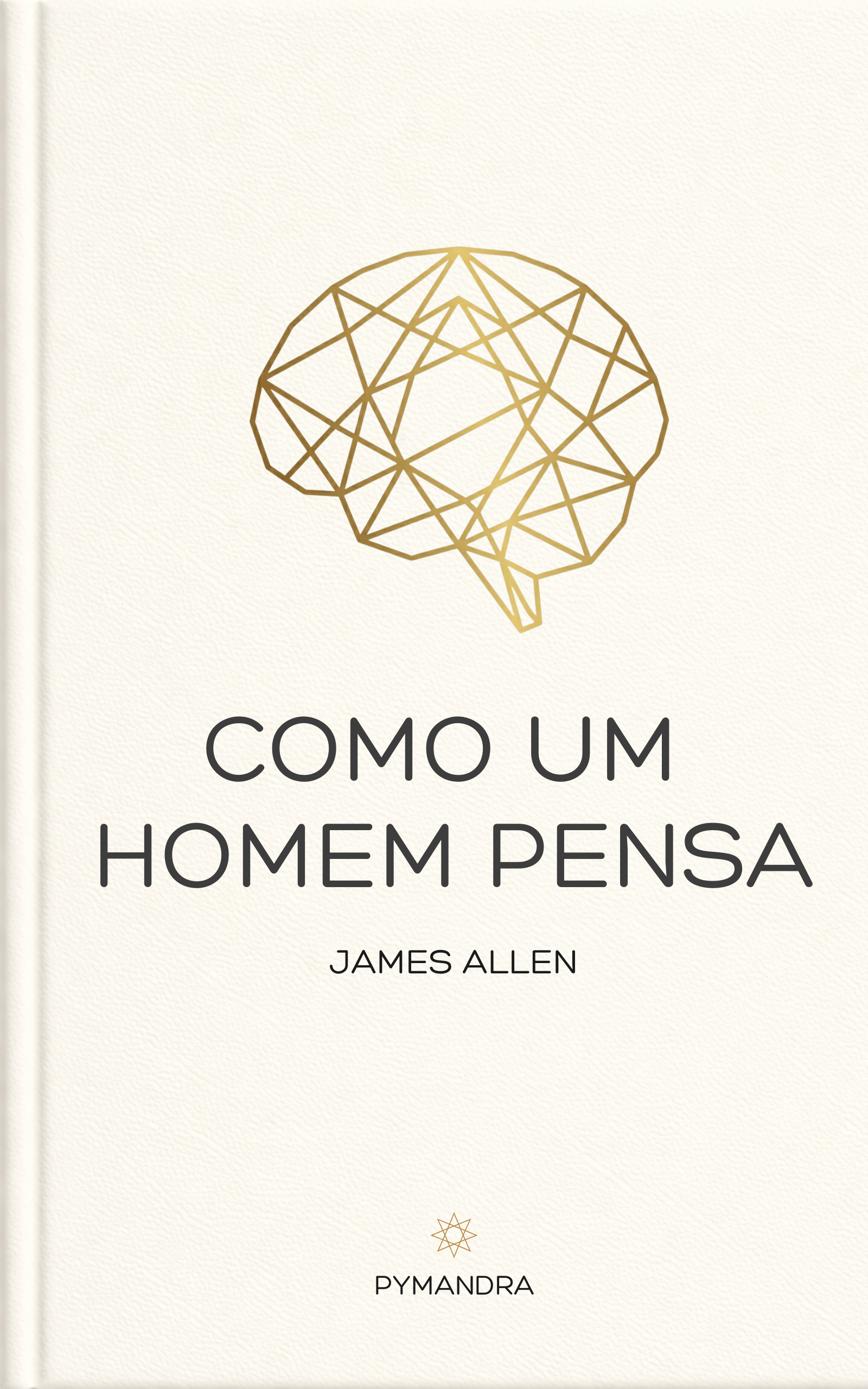 Como um Homem Pensa - James Allen (ebook)