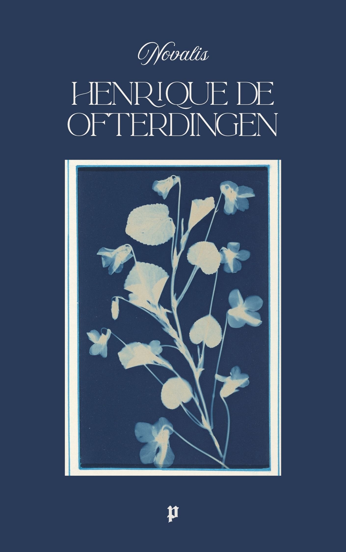 imagem de capa do livro henrique de ofterdingen, escrito por Novalis, traduzido por miguel gomes e editado pela pymandra. silhueta de flores sobre fundo azul, simbolizando a bleu blaume do romantismo alemão.