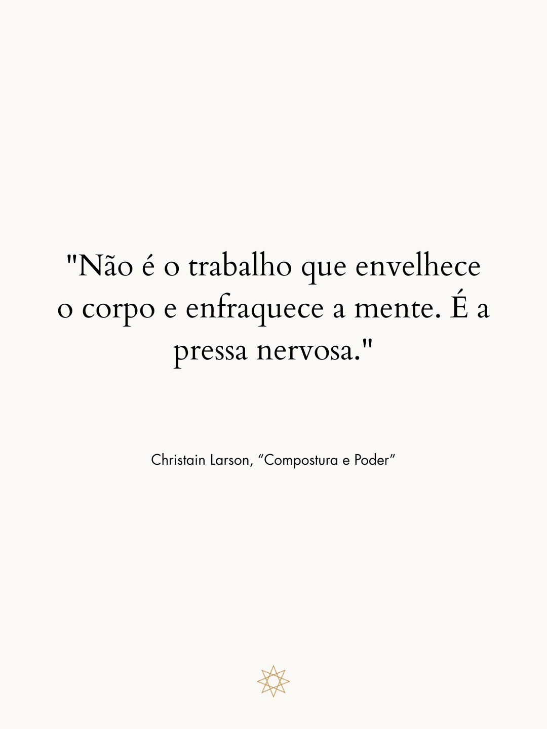 Citação de Christian D. Larson em "Equilíbrio e Poder", edição Pymandra
