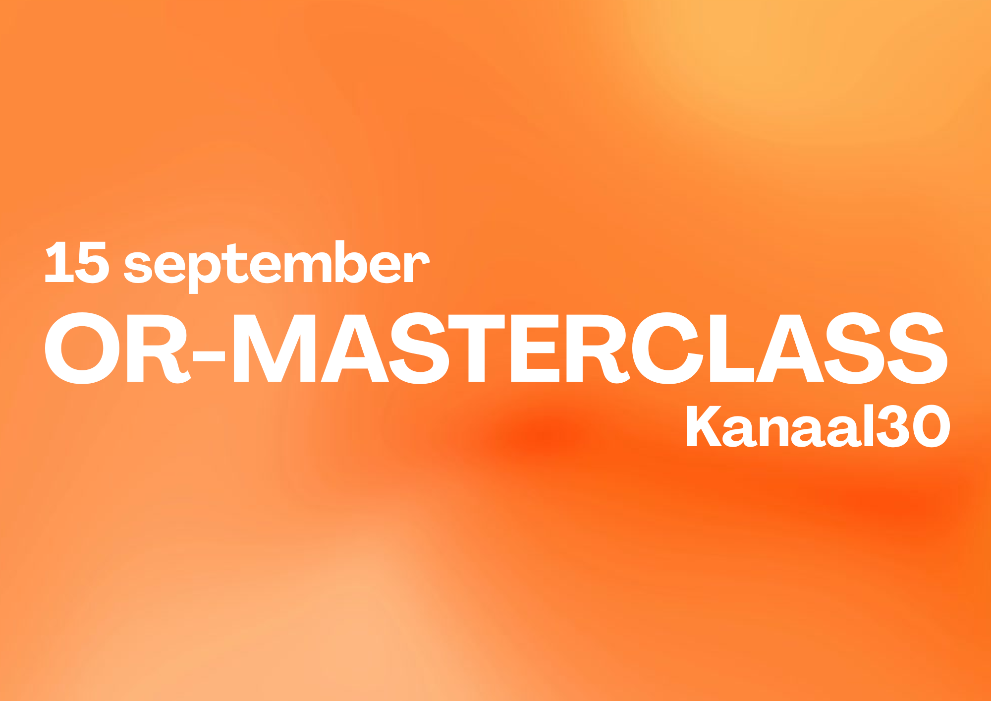 Aankondiging de OR-Masterclass op 15 september bij Kanaal30.