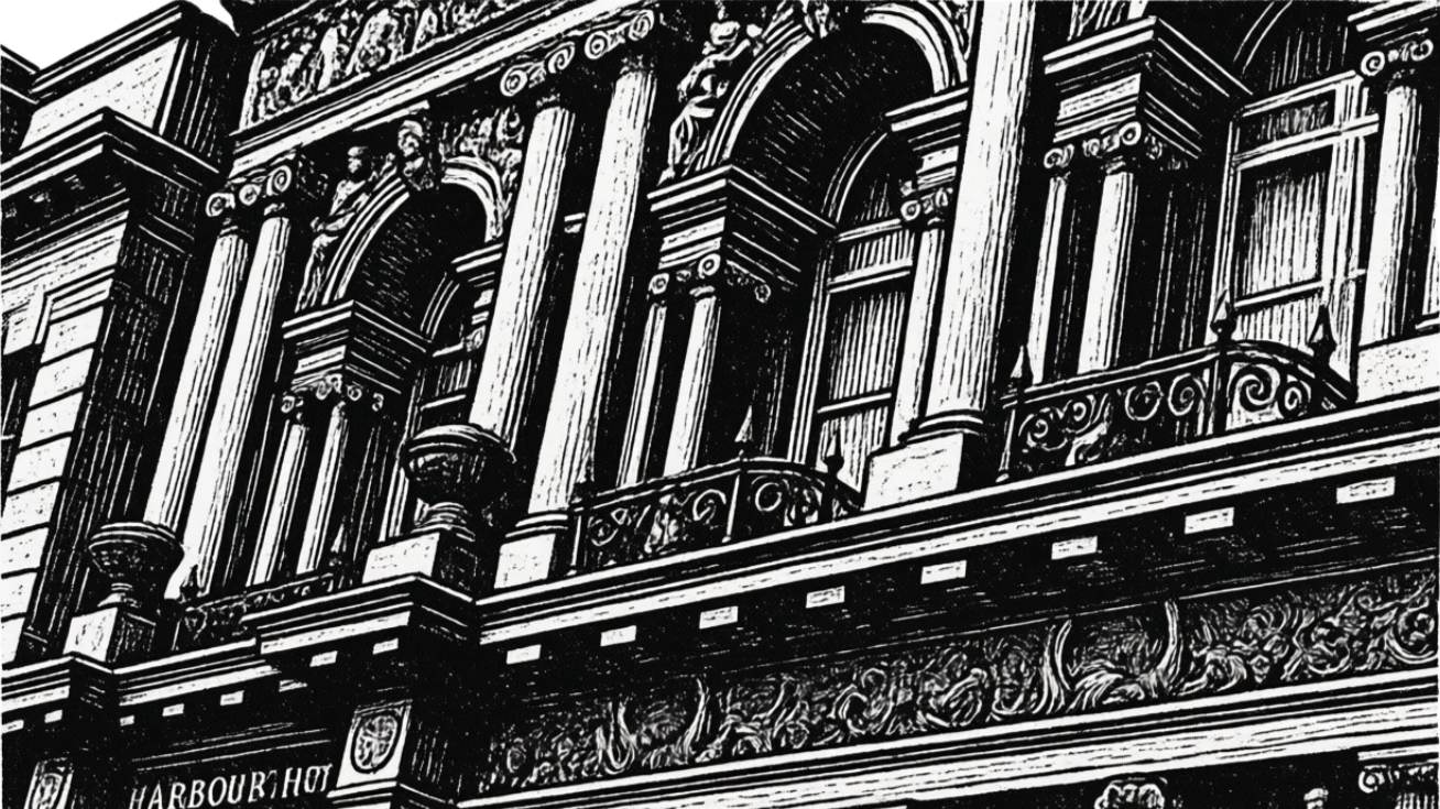 Black and white illustration of an ornate, historic building facade with decorative columns, arches, and detailed architectural elements, including a sign that reads "Harbour Hotel."