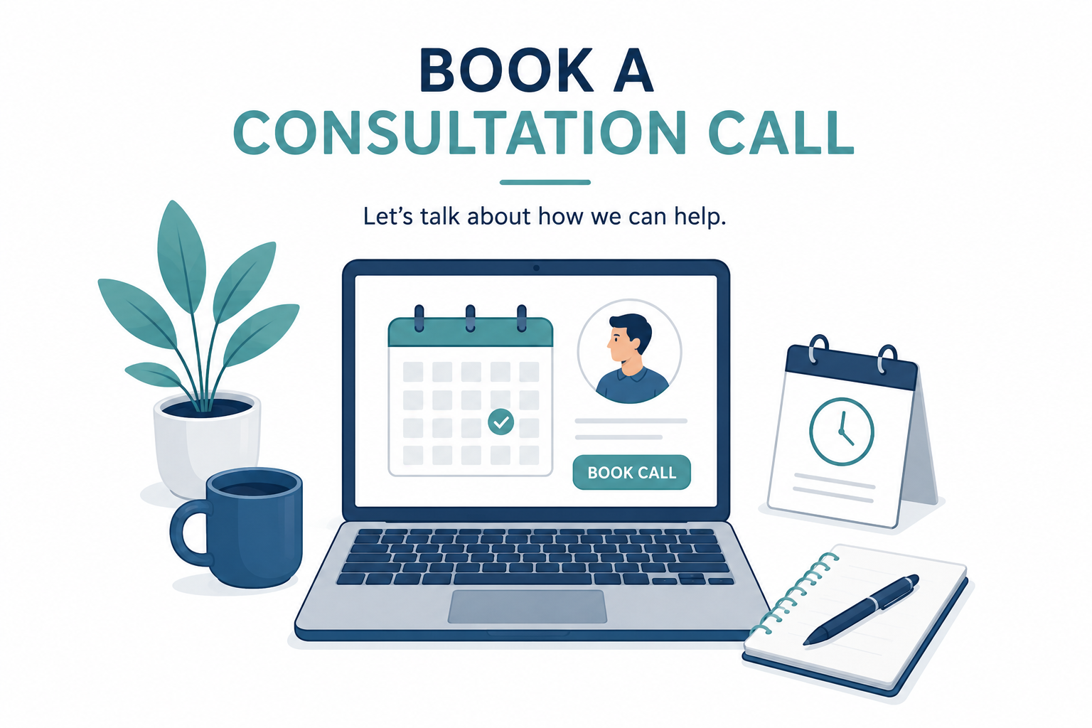 Digital illustration promoting booking a consultation call, featuring a laptop with a calendar, profile picture, and a "Book Call" button. Surrounding objects include a potted plant, coffee mug, desk clock, notepad, and pen.