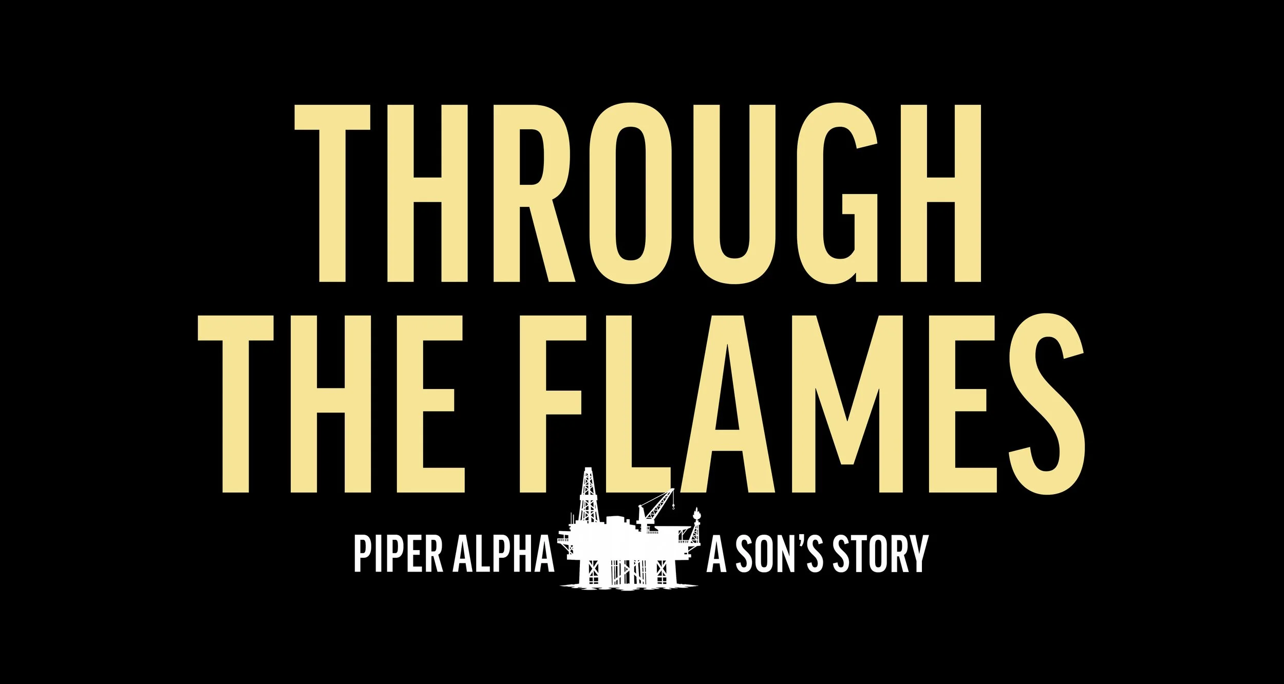 Website header titled 'Through the Flames' by Piper Alpha, featuring an illustration of an oil rig.