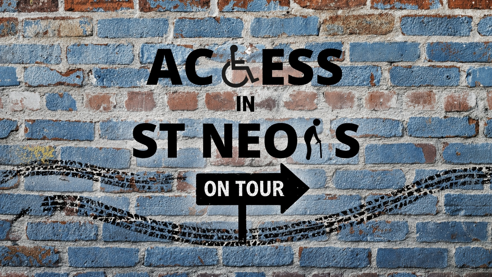 Graffiti-style sign on a brick wall reads 'ACCESS IN ST NEOTS ON TOUR', with the 'A' stylized as a stick figure and a directional arrow under 'ON TOUR' pointing to the right.