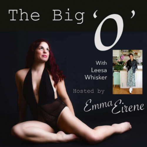 The Big O Podcast (Emma Irene)