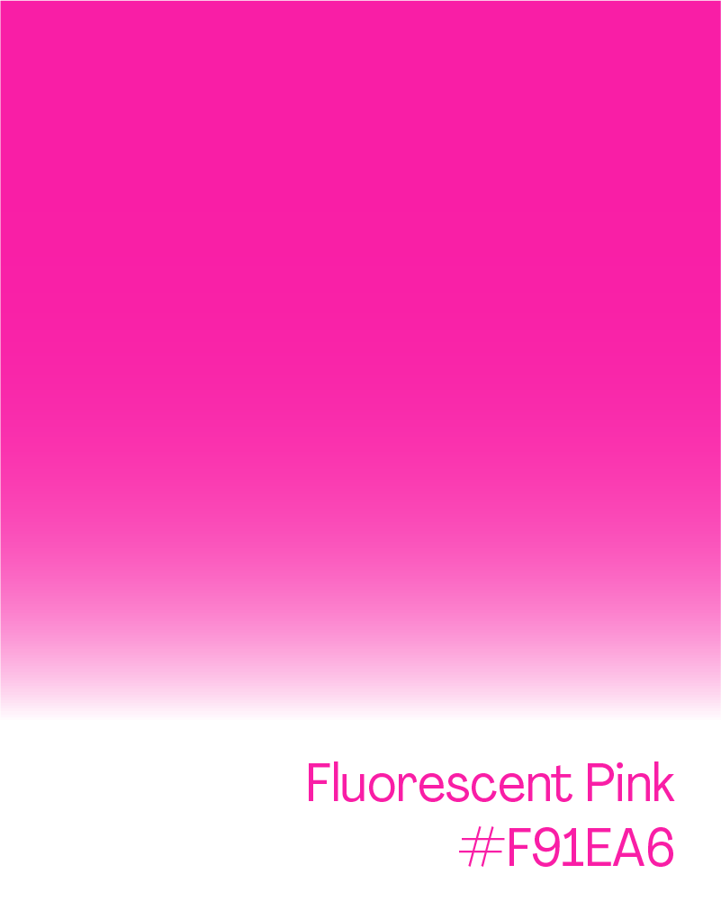 A gradient background transitioning from bright pink at the top to white at the bottom, with text in the bottom right corner that reads "Fluorescent Pink #F91E6" in pink font.