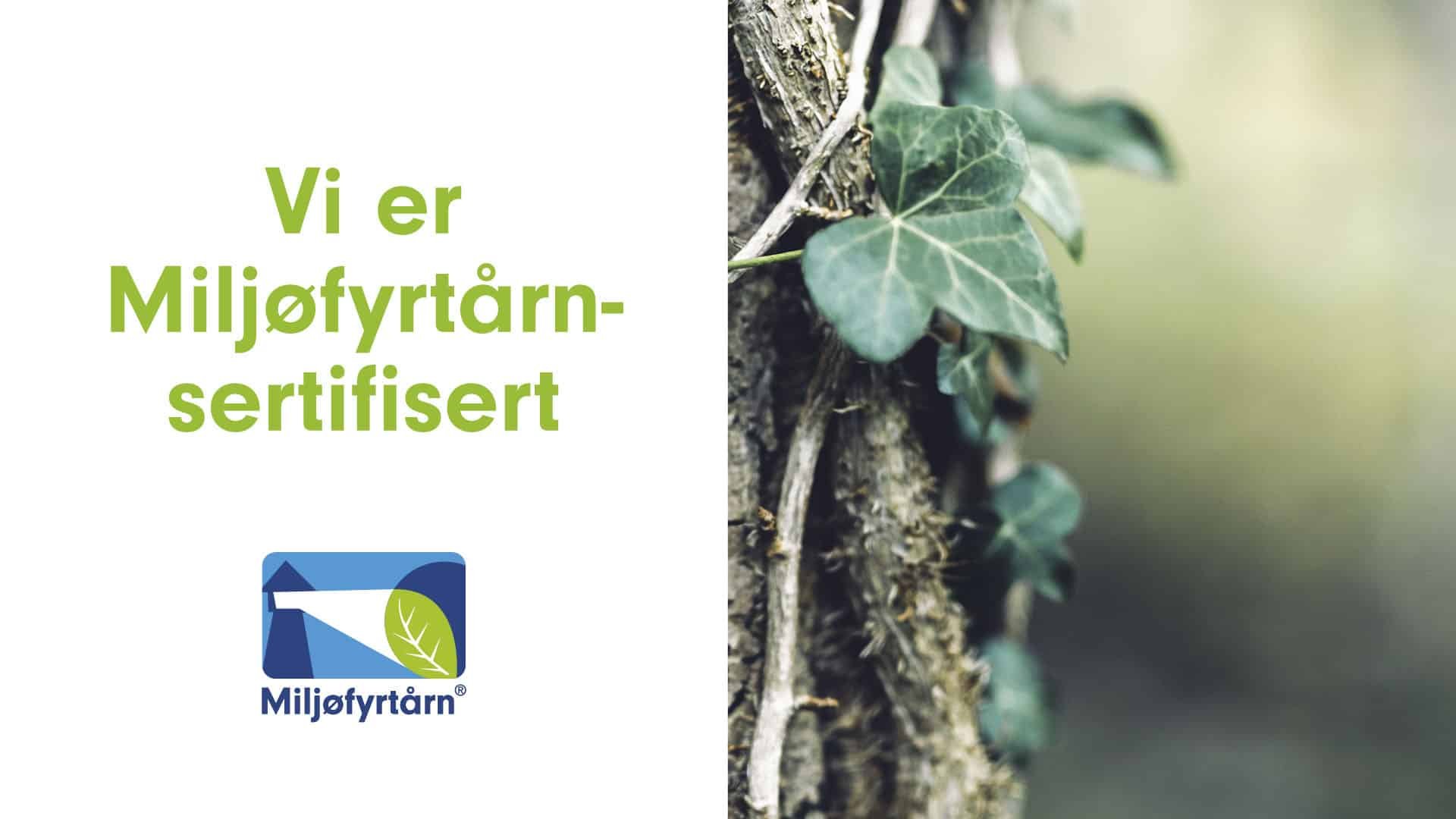 Vi er Miljøfyrtårn sertifisert!