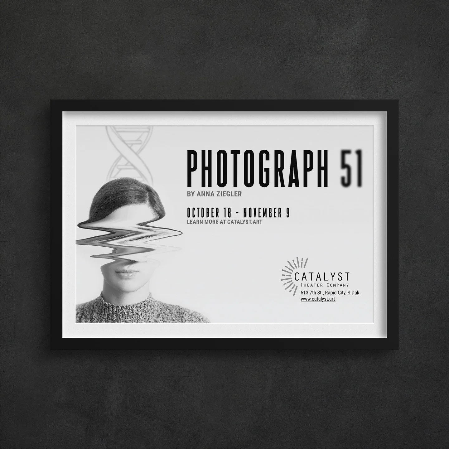 Poster design for Anna Ziegler's biographical play about Dr. Rosalind Franklin and her discovery of the DNA double-helix. This was produced at Catalyst Theater Company (@catalyst.rc) in October 2024.

#theatre #rapidcitysd #catalysttheatercompany #po